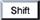Shift